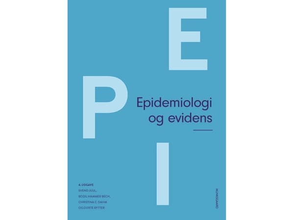 Epidemiologi og evidens | Svend Juul;Bodil Hammer Bech;Christina Catherine Dahm;Dorte Rytter | Språk: Dansk