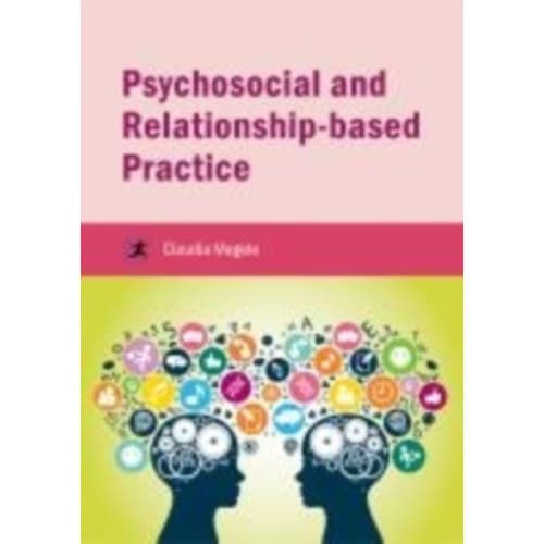 Psychosocial and Relationship-based Practice (häftad, eng)