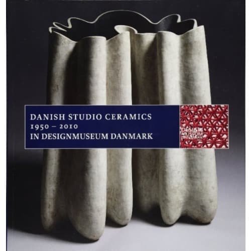 Danish Studio Ceramics 1950 - 2010 (häftad, eng)