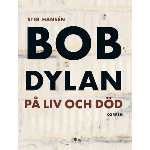 Bob Dylan på liv och död (bok, danskt band)