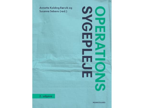 Operationssygepleje | Susanne Sebens;Jette Holt;Per Hølmer;Per Bagi;Karin Bundgaard Mikkelsen;Hanne Mortensen;Annette Kolding Rørvik;Hanne Martinsen;