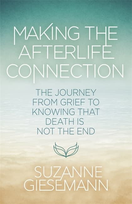 Making the Afterlife Connection 9781837824298