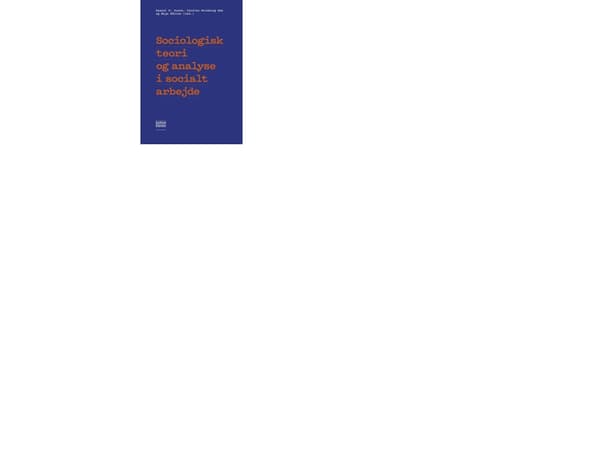 Sociologisk teori og analyse i socialt arbejde | Samuel Pedersen Jones, Carsten Kronborg Bak, Maja Müller