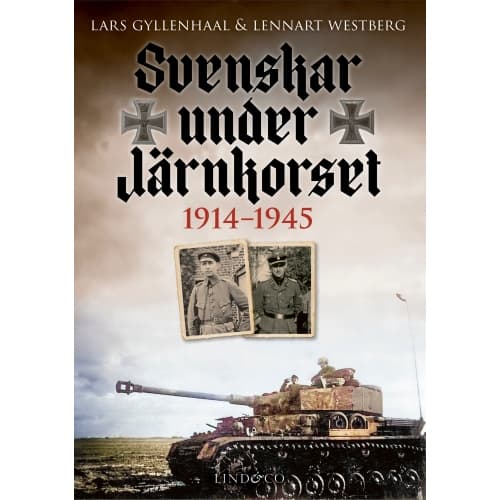 Svenskar under Järnkorset : 1914-1945 (inbunden)