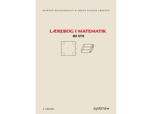 Lærebog i matematik B2 stx | Morten Brydensholt, Grete Ridder Ebbesen