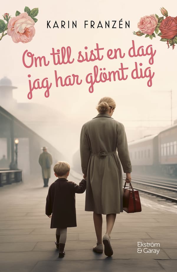 Om till sist en dag jag har glömt dig 9789189907027
