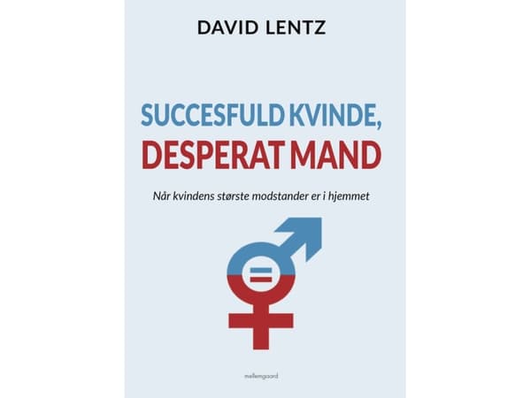 Succesfuld kvinde, desperat mand | David Lentz