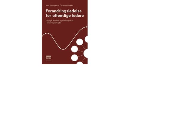 Forandringsledelse for offentlige ledere | Jens Holmgren og Christina Nüssler | Språk: Danska