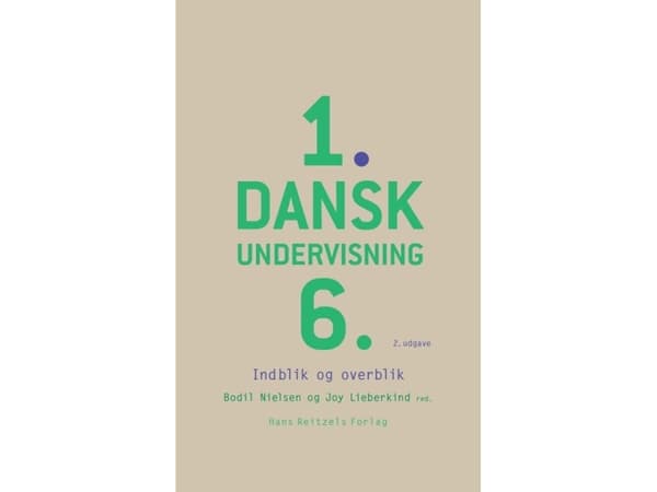 Danskundervisning 1.-6. | Mette Vedsgaard Christensen;Bodil Nielsen;Grete Dolmer;Nina Berg Gøttsche;Joy Rebekka Lieberkind;Martin Brandt-Pedersen;Mal
