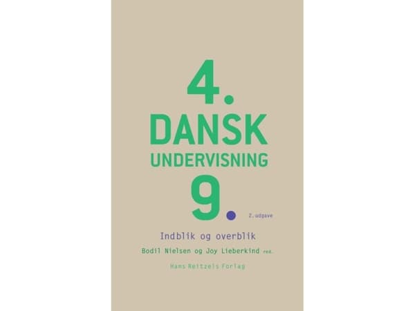 Danskundervisning 4.-9. | Bodil Nielsen;Joy Rebekka Lieberkind;Mette Vedsgaard Christensen;Nina Berg Gøttsche;Martin Brandt-Pedersen;Malene Erkmann;T