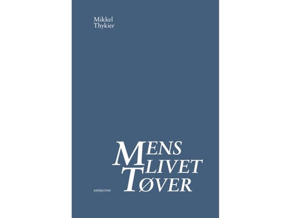 Medan livet tvekar | Mikkel Thykier | Språk: Danska