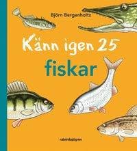 Känn igen 25 fiskar - naturbok för barn