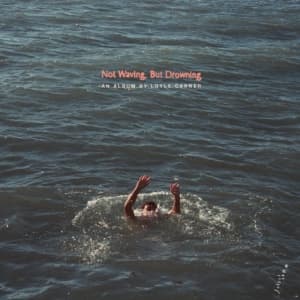 Carner Loyle - Not Waving, But Drowning (LP)
