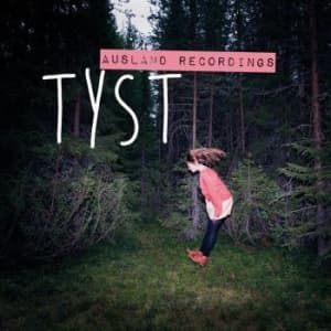 Tyst - Ausland Recordings (LP)