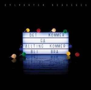 Sylvester Schlegel - Det Kommer Gå, Allting Kommer Bli Bra (LP)