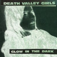 Death Valley Girls - Glow In The Dark (Neon Green & Red (LP)