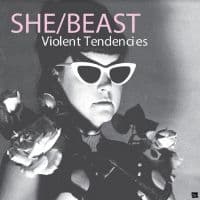 She/Beast - Violent Tendencies (LP)
