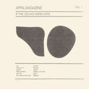 April Magazine - If The Ceiling Were A Kite Vol.2 (LP)