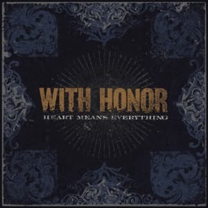 With Honor - Heart Means Everything (Re-Mastered (LP)