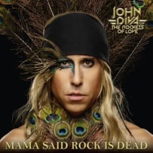 John Diva & Rockets Of Love - Mama Said Rock Is Dead (+Cd) (LP)