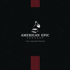 Blandade Artister - American Epic: The Soundtrack (LP)
