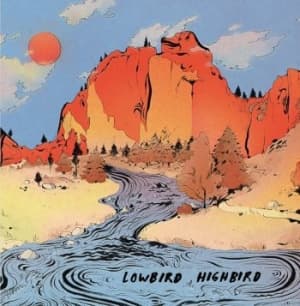 Lowbird Highbird - Lowbird Highbird (LP)