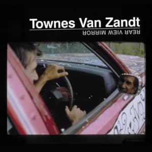Van Zandt Townes - Rear View Mirror (LP)