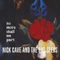 Miniatyrbillede 1 af 2: Nick Cave & The Bad Seeds - No More Shall We Part (LP)