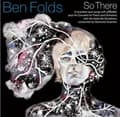 Pikkukuva 1 / 2: Folds Ben - So There (LP)