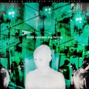 Moby & The Void Pacific Choir - These Systems Are Failing (LP)