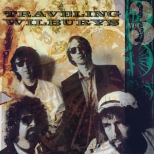 The Traveling Wilburys - Traveling  Wilburys Vol 3 (Vinyl) (LP)