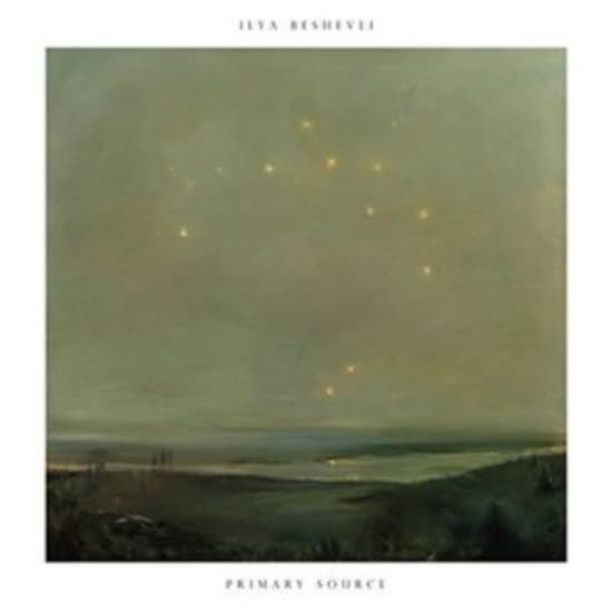 Beshevli Ilya - Primary Source Ep (Maxisingle)