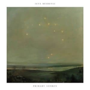 Beshevli Ilya - Primary Source Ep (Maxisingle)