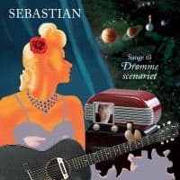 Sebastian - Sange Til Drømmescenariet