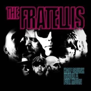 Fratellis The - Half Drunk Under A Full Moon (LP)