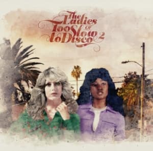 Ladies Of Too Slow To Disco 2 - V/A Vol.2 (LP)