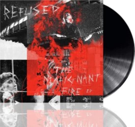 Refused - The Malignant Fire (Maxisingle)