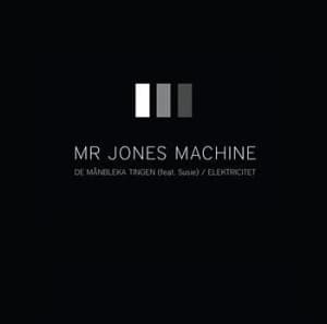 Mr. Jones Machine - De Månbleka Tingen / Elektricitet (Vinylsingle)