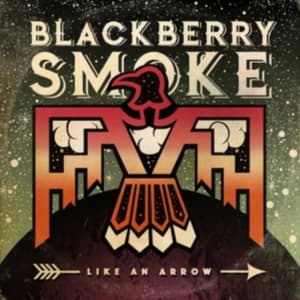 Blackberry Smoke - Like An Arrow (2 Lp) Signed (LP)