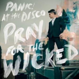 PANIC! AT THE DISCO - PRAY FOR THE WICKED (VINYL) (LP)