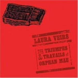 Veirs Laura - The Triumphs And Travails Of Orphan (LP)