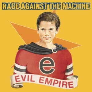 Rage Against The Machine - Evil Empire (180 Gram)