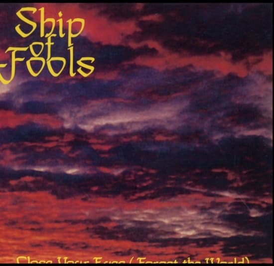 Ship Of Fools - Close Your Eyes (Forget The World) (LP)