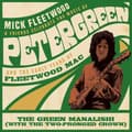 Pikkukuva 1 / 2: Mick Fleetwood And Friends & Fleetwood M - The Green Manalishi (With The Two-Pronge (Maxisingle)