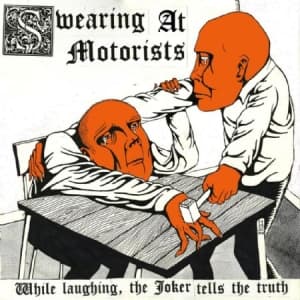 Swearing At Motorists - While Laughing,The Joker Tells The (LP)