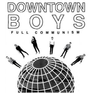 Downtown Boys - Full Communism (LP)