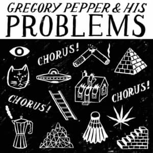 Pepper Gregory & His Problems - Chorus! Chorus! Chorus! (Vinylsingle)