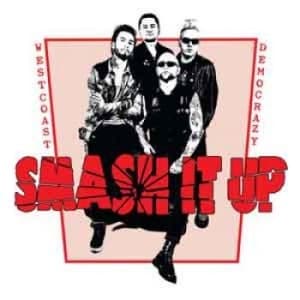Smash It Up - West Coast Democrazy (LP)