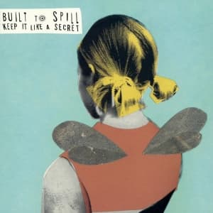 Built To Spill - Keep It Like A Secret (LP)