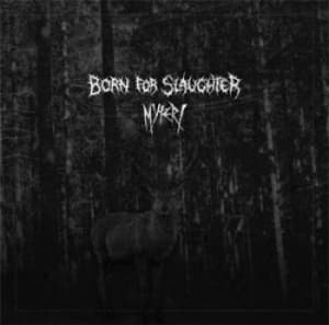 Born For Slaughter / Myteri - Split (Vinylsingle)